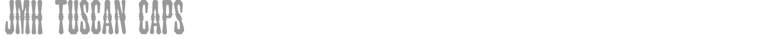 JMH Tuscan CAPS font preview